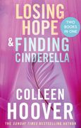 Losing Hope / Finding Cinderella Bind-up. A special bind-up edition featuring the second and third instalments in the beautifully emotional Hopeless series