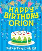 Happy Birthday Orion - The Big Birthday Activity Book: Personalized Children's Activity Book (en Inglés)