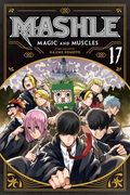 Mashle: Magic and Muscles, Vol. 17 (en Inglés)