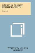 Course in Business Essentials, Unit 3: Selling (en Inglés)