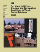 Review of In-Service Moisture and Temperature Conditions in Wood-Frame Buildings (en Inglés)