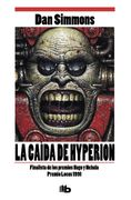 La Caída de Hyperion (Los Cantos de Hyperion Vol. Ii) (b de Bolsillo)