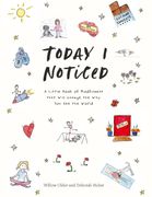 Today i Noticed: A Little Book of Mindfulness That Will Change the way you see the World (en Inglés)