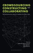 Crowdsourcing, Constructing and Collaborating: Methods and Social Impacts of Mapping the World Today (en Inglés)