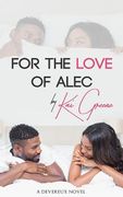 For the Love of Alec: A Devereux Novel (en Inglés)