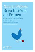 Breu Història de França Explicada als Catalans