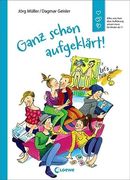 Ganz Schön Aufgeklärt! Alles, was man Über Aufklärung Wissen Muss Überarbeitete Neuausgabe (in German)