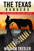 The Texas Rangers - The Quansise Red Owl Story (en Inglés)