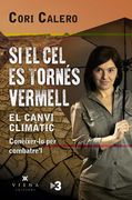 Si el cel es Tornés Vermell: El Canvi Climàtic. Conèixer-Lo per Combatre'Lo