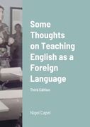 Some Thoughts on Teaching English as a Foreign Language: Third Edition