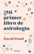 Mi Primer Libro de Astrologia - David Pond - Kepler