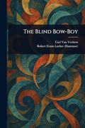 The Blind Bow-Boy (en Inglés)