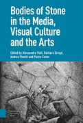 Bodies of Stone in the Media, Visual Culture and the Arts (en Inglés)