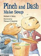 Pinch and Dash Make Soup (en Inglés)