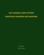1807 Georgia Land Lottery Fortunate Drawers and Grantees (en Inglés)