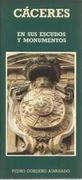 Caceres  en sus Escudos y Monumentos