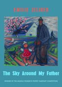 The Sky Around My Father. winner of the Mslexia Women's Poetry Pamphlet Competition (en Inglés)