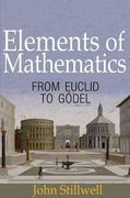 Elements of Mathematics: From Euclid to Gödel
