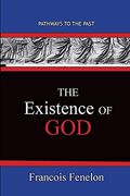 The Existence of God: Path Ways to the Past (en Inglés)