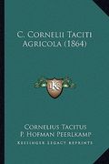 C. Cornelii Taciti Agricola (1864) (en Latin)