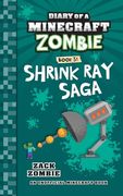 Diary of a Minecraft Zombie Book 31: Shrink ray Saga (en Inglés)