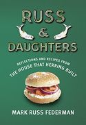 Russ & Daughters: Reflections and Recipes From the House That Herring Built (en Inglés)