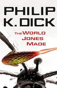 The World Jones Made. Philip k. Dick (en Inglés)