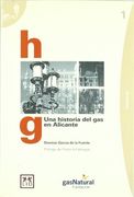 Una Historia del gas en Alicante. (Historia Empresarial)