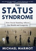 The Status Syndrome: How Social Standing Affects Our Health and Longevity (en Inglés)