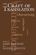 The Craft of Translation (Chicago Guides to Writing, Editing, and Publishing) (en Inglés)