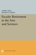 Faculty Retirement in the Arts and Sciences (Princeton Legacy Library)