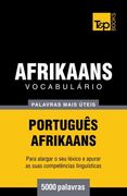 Vocabulário Português-Afrikaans - 5000 palavras mais úteis (Portuguese Edition)