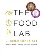 The Food Lab: Better Home Cooking Through Science 