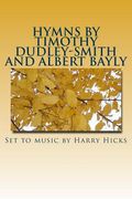 Hymns by Timothy Dudley-Smith and Albert Bayly: Set to music by Harry Hicks (en Inglés)