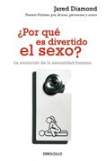 Por qué es Divertido el Sexo?  La Evolución de la Sexualidad Humana