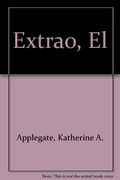 Extraã‘O (Animorphs) (in Spanish)