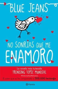 No sonrías que me enamoro