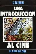 Una Introduccion al Cine (el Arte del Cine)