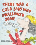 There was a Cold Lady who Swallowed Some Snow! (en Inglés)