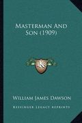 masterman and son (1909) (en Inglés)