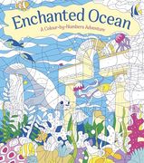 Enchanted Ocean: A Colour-By-Numbers Adventure: Includes 45 Artworks to Colour (Arcturus Creative Colour by Numbers) (en Inglés)