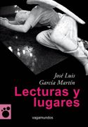 Lecturas y Lugares - José Luis García Martín - Ediciones Traspiés