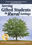 Serving Gifted Students in Rural Settings (en Inglés)