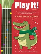 Play It! Christmas Songs for Guitar. A Superfast Way to Learn Awesome Songs on Your Guitar