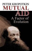 Mutual Aid: A Factor of Evolution (Dover Value Editions) (en Inglés)