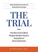 The Trial: The Doj's Suit to Block Penguin Random House's Acquisition of Simon & Schuster (en Inglés)