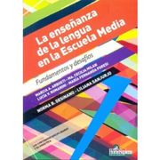 Enseñanza de la Lengua en la Escuela Media Fundamentos y Desafios