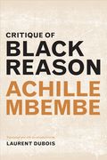 Critique of Black Reason (a John Hope Franklin Center Book) (en Inglés)
