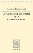 Le Pluralisme Coherent de la Chimie Moderne (en Francés)