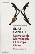Las voces de Marrakech | El Testigo Oidor (Obra completa Canetti 6) (in Spanish)